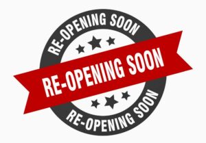 Re-Opening Soon